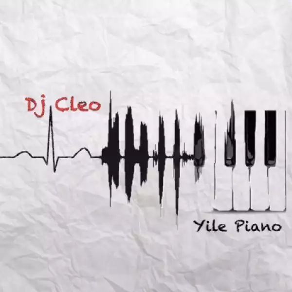 Yile Piano - DJ Cleo